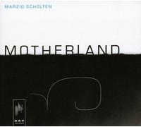 Marzio Scholten – Motherland
