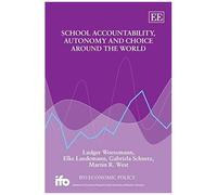 School Accountability, Autonomy And Choice Around The World