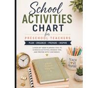School Activity Chart for Preschool Teachers: W y-W ormat, space to include length and start times, with a section to add a list of items needed for each activity and notes