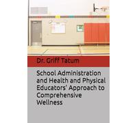 School Administration and Health and Physical Educators’ Approach to Comprehensive Wellness