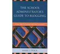 School Administrator's Guide To Blogging