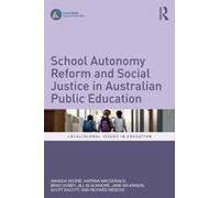 School Autonomy Reform And Social Justice In Australian Public Education