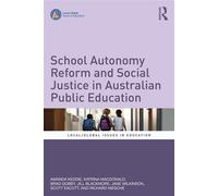 School Autonomy Reform and Social Justice in Australian Public Education - Amanda Keddie - Routledge - ebook (ePub) - Livre