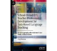 School-Based Efl Teacher Professional Development For Task-Based Language Teaching