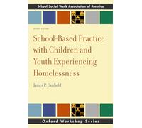 School-based Practice With Children and Youth Experiencing Homelessness