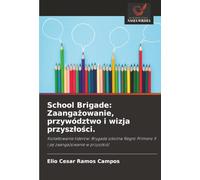 School Brigade: Zaangażowanie, przywództwo i wizja przyszłości.: Kształtowanie liderów: Brygada szkolna Negro Primero II i jej zaangażowanie w przyszłość
