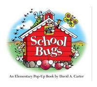 School Bugs An Elementary Popup Book by David A. Carter by David A Carter David A. Carter (Auteur)