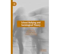 School Bullying and Sociological Theory