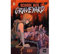 School Bus Graveyard, Volume 1: The hit WEBTOON thriller - now a graphic novel!
