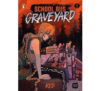 School Bus Graveyard, Volume 1 The hit WEBTOON thriller - now a graphic novel! - Red - Penguin - ebook (ePub illustré) - Livre
