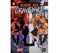 School Bus Graveyard, Volume 2 The second graphic novel from the hit WEBTOON thriller - Red - Penguin - ebook (ePub illustré) - Livre