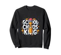 School Chaos King Funny Student Humour Design Sweatshirt