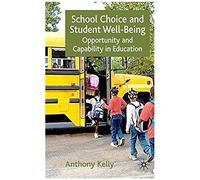 School Choice and Student Well-Being Anthony Kelly (Auteur)