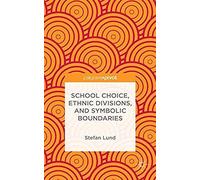 School Choice, Ethnic Divisions, And Symbolic Boundaries