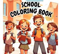 School Coloring Book for Kids: Learn, Laugh, and Color Your Way Through School Fun!