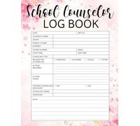 School Counselor Log Book: Record Book and Information Keeper for counselling Student Daily, Workbook for Teacher's