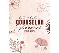 school counselor planner 2025-2026 academic year: Weekly, Daily and Hourly Organizer To Keep All Your Counseling Related Documentation in One Place
