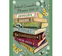 School Counselor Planner 2026-27: An Organizer for Tracking Student Progress and Services