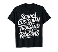 School Custodian for A Thousand Little Reasons - T-Shirt
