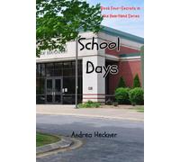 School Days: Book Four-Secrets In The Heartland Series: 4