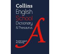 School Dictionary and Thesaurus: Trusted support for learning (Collins School