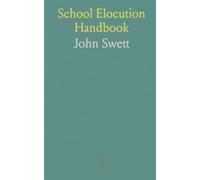 School Elocution Handbook: A practical program of pronunciation, intonation, and expressive reading for students and teachers