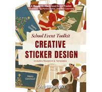 School Even Toolkit: Creative Sticker Design: A Ready-to-Use School Event Toolkit for Creativity, Participation, and Real Learning