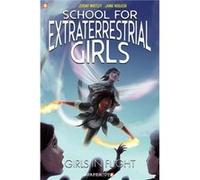 School for Extraterrestrial Girls Vol. 2 by Jeremy Whitley Jeremy Whitley (Auteur)