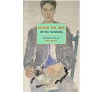 School for Love by Olivia Manning & Introduction by Jane Smiley Olivia Manning (Auteur)