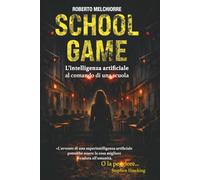 School Game: L'Intelligenza Artificiale al comando di una scuola