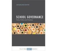 School Governance: Policy, Politics And Practices (Hardcover) Jacqueline Baxter, (Auteur)