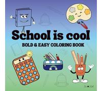 School is cool: Bold&Easy coloring book for kids ages 3-8|Back to school|First day of school