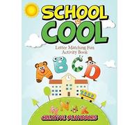 School Is Cool Letter Matching Fun Activity Book