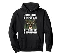 School is Important But Hunting is Importanter Sweat à Capuche