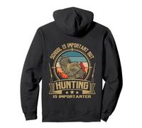 School is Important But Hunting is Importanter Turkey Hunter Sweat à Capuche