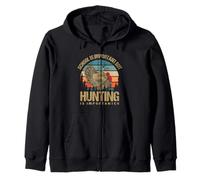 School is Important But Hunting is Importanter Turkey Hunter Sweat à Capuche