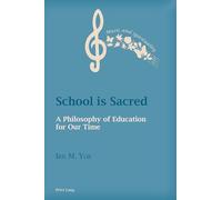 School is Sacred: A Philosophy of Education for Our Time