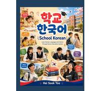 School Korean: Learn Korean Language and Culture Through Korea's Education System