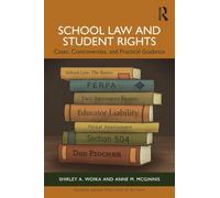 School Law and Student Rights: Cases, Controversies, and Practical Guidance