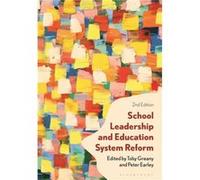 School Leadership and Education System Reform Edited by Professor Toby Greany , Edited by Professor Peter Earley (Auteur)