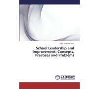School Leadership And Improvement: Concepts, Practices And Problems