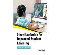 School Leadership For Improved Student Learning