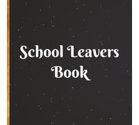 School Leavers Book: Autograph, Memory Book and Scrapbook | For Students or Teachers to record Messages, Signatures and School Memories | 150 Pages | ... 8.25 Inch Paperback Edition | White Interior