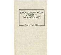 School Library Media Services to the Handicapped Myra MacOn (Auteur)