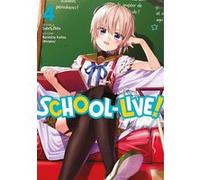 School-Live! - Tome 04 Norimitsu Kaihou (Nitroplus) (Auteur), Norimitsu Kaihou (Nitroplus) (Scénario), Sadoru Chiba (Illustration)
