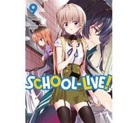 School-Live! - Tome 09 Norimitsu Kaihou (Nitroplus) (Auteur), Norimitsu Kaihou (Nitroplus) (Scénario), Sadoru Chiba (Illustration)