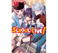 SchoolLive Vol. 10 by Norimitsu Kaihou Yoshimurakana (Auteur)