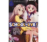 School-live! (Vol. 6)