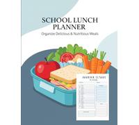 School Lunch Planner: The 120-Week Undated Meal Planning System: Effortless Weekly Prep with its All-in-One Sheet and Clean Design - Ideal for Busy Parents