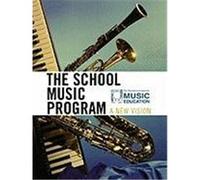 School Music Program: A New Vision Menc Task Force On General Music Course, Music Educators National Conference, The National Association for Music Educa (Auteur)